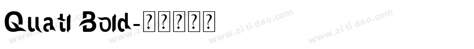 Quatl Bold字体转换